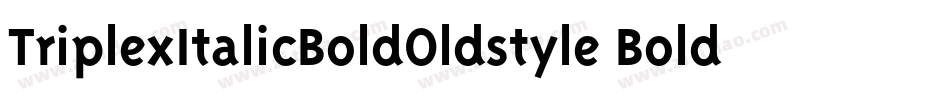 TriplexItalicBoldOldstyle Bold Italic字体转换